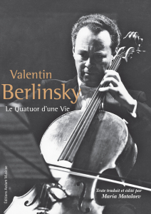 Valentin Berlinsky : Le Quatuor d'une vie
